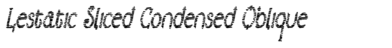 Lestatic Sliced Condensed Oblique